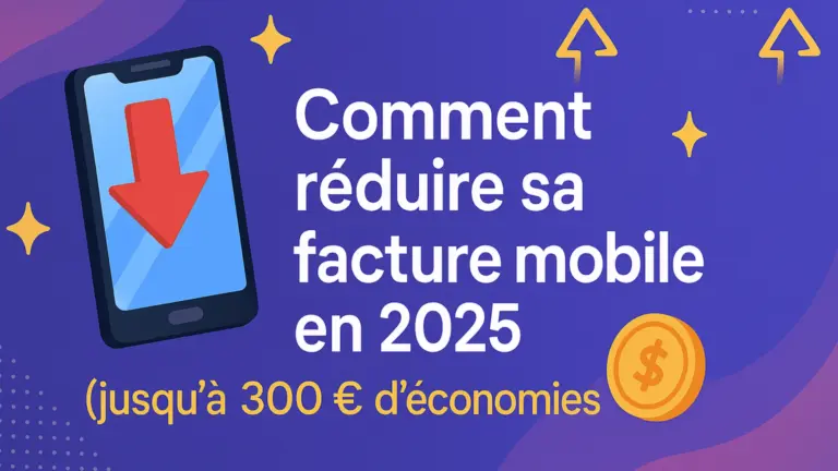 Illustration de téléphone portable et éléments graphiques avec le texte “Comment réduire sa facture mobile en 2025, jusqu’à 300 € d’économies”.